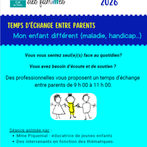 Temps d’échange entre parents. Mon enfant différent (maladie, handicap…)